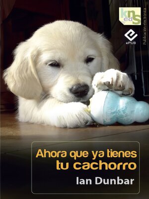 cover image of Ahora que ya tienes tu cachorro